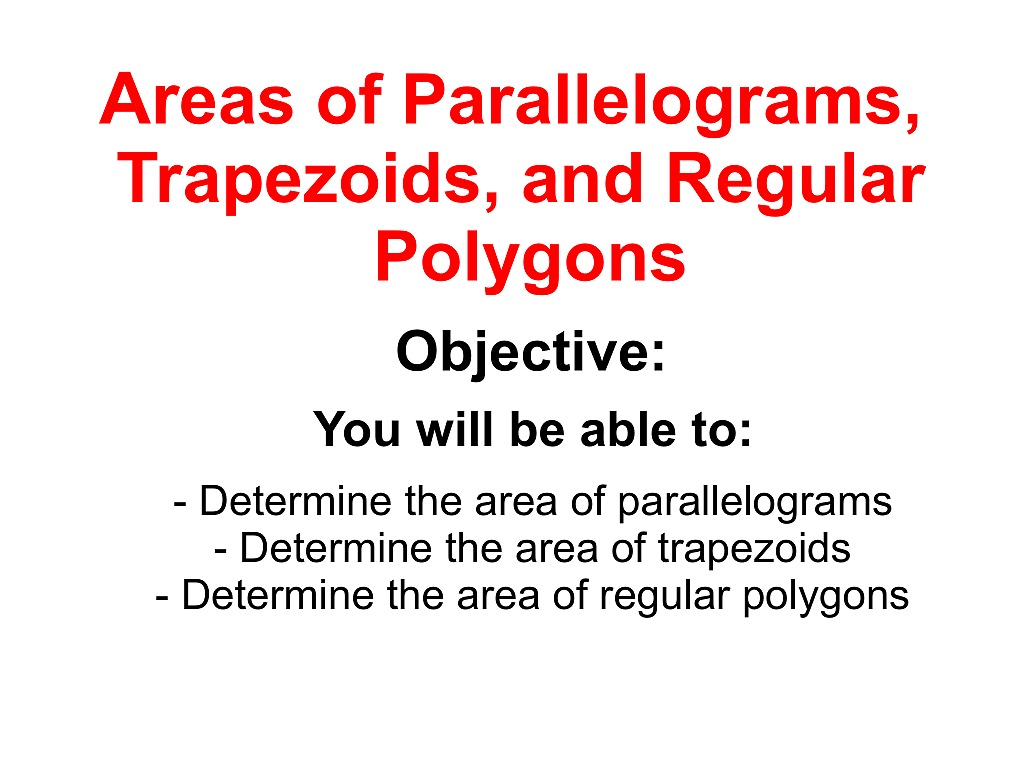 Area of Parallelograms, Trapezoids, and Regular Polygons | Math, High ...