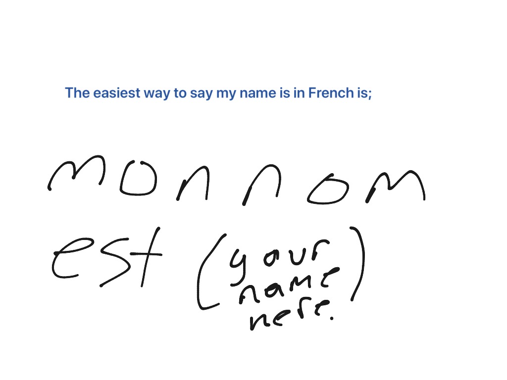 the-easiest-way-to-say-my-name-is-in-french-language-french-showme