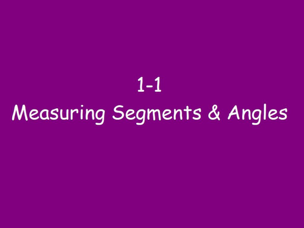1-1-measuring-segments-and-angles-math-high-school-math-geometry-congruency-showme