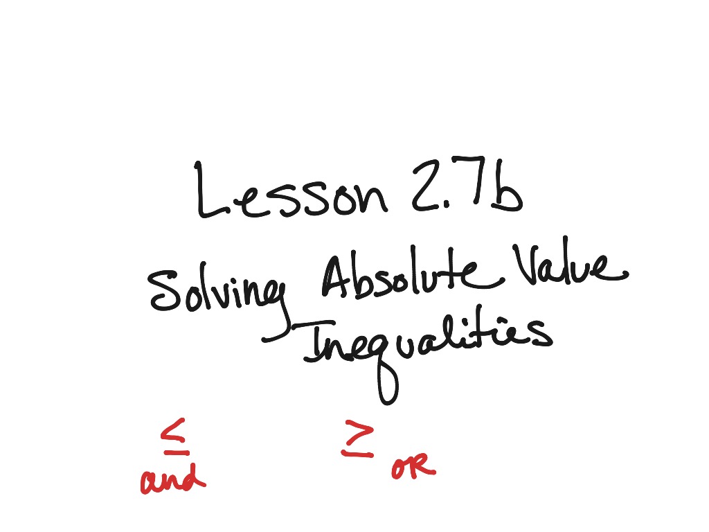 alg-2-lesson-2-7b-solving-absolute-value-inequalities-math-high