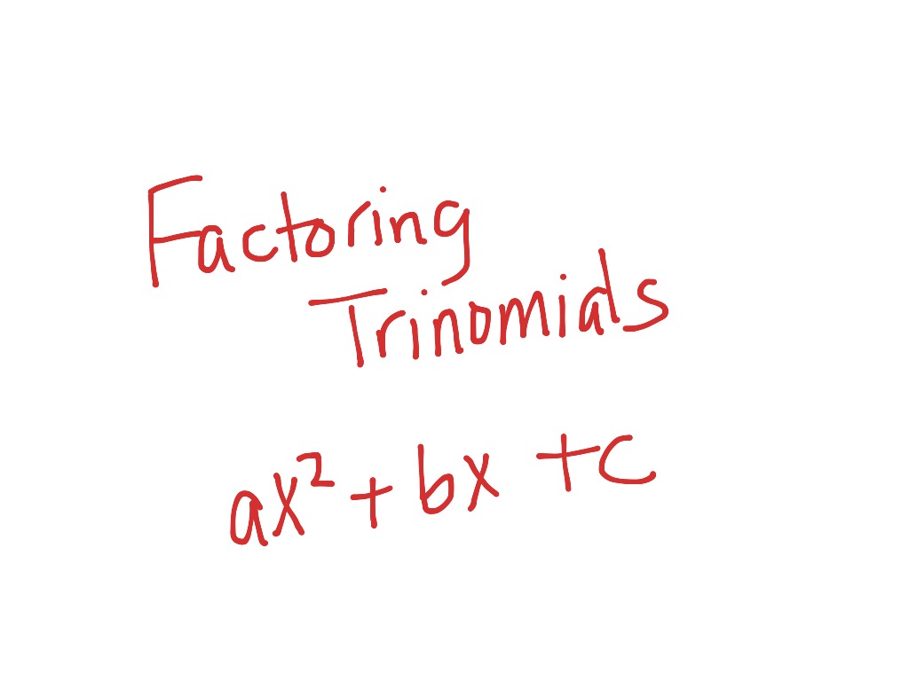 Factoring Trinomials Math Algebra Quadratic Equations Polynomials